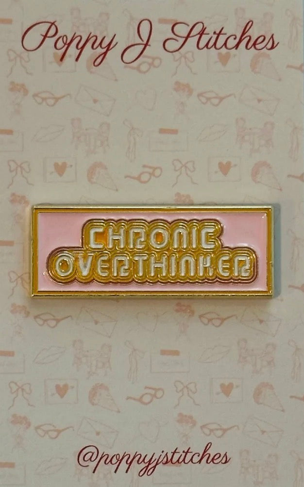 Chronic Overthinker Needleminder